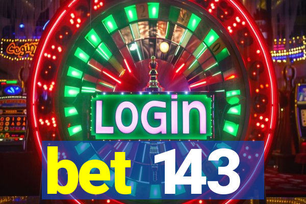 bet 143